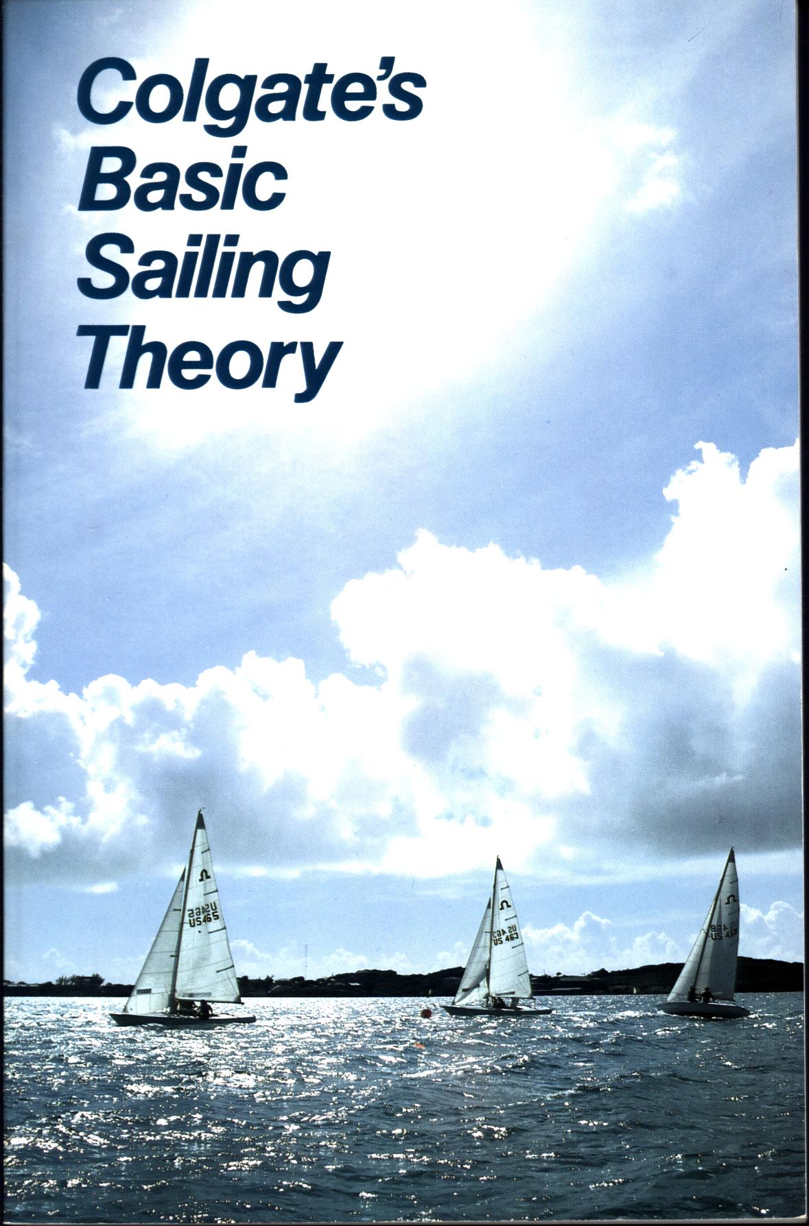 COLGATE'S BASIC SAILING THEORY.